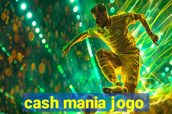 cash mania jogo